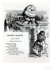 Tenniel's illustration of Humpty Dumpty for Alice Through the Looking Glass - making words mean what he wants them to mean