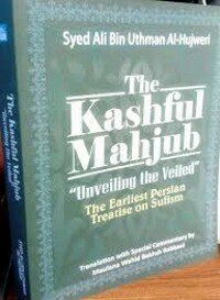 The Kashful Mahjub - Unveiling the Veiled